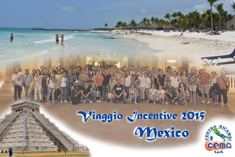 viaggio incentive cema s.p.a messico 2015